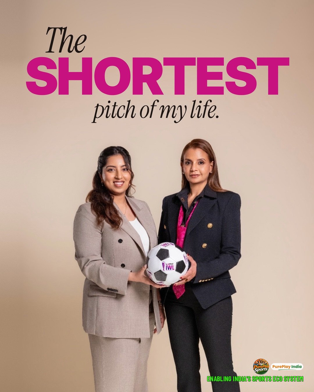 Capri Sports' Jinisha Sharma and Lxme founder Priti Rathi Gupta holding a Lxme IWL football under the words 'The shortest pitch of my life'